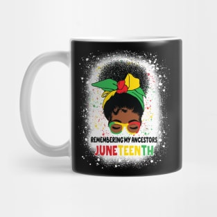 Remembering My Ancestors Juneteenth Celebrate Black Women Gift For Women Mug